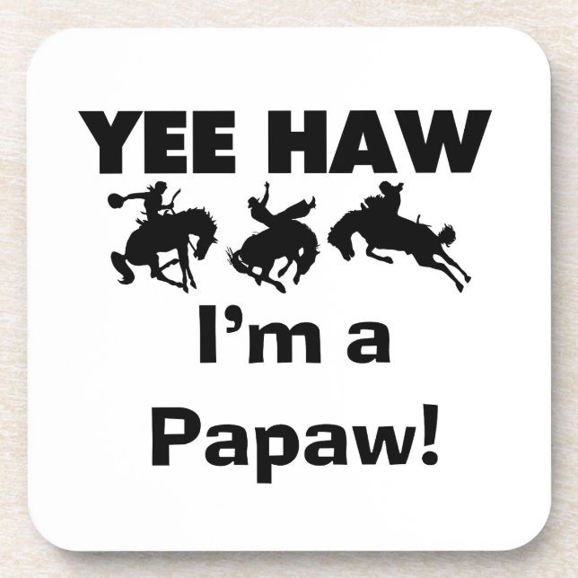 Yee Haw I bin ein Papaw-T - Shirt und Geschenke Getränkeuntersetzer (Vorderseite)