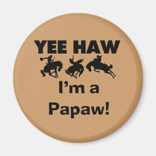 Yee Haw I bin ein Papaw-T - Shirt und Geschenke Magnet
