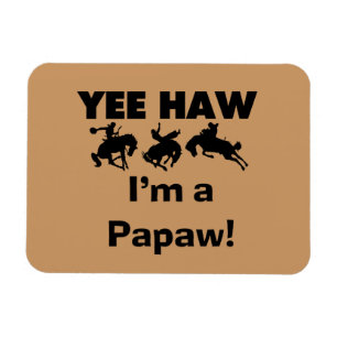 Yee Haw I bin ein Papaw-T - Shirt und Geschenke Magnet
