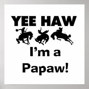 Yee Haw I bin ein Papaw-T - Shirt und Geschenke Poster