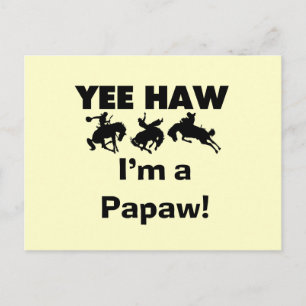 Yee Haw I bin ein Papaw-T - Shirt und Geschenke Postkarte