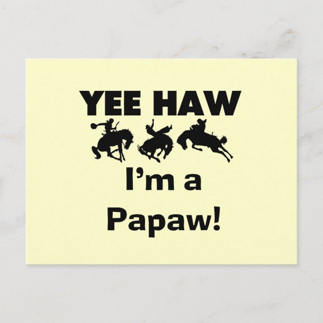 Yee Haw I bin ein Papaw-T - Shirt und Geschenke Postkarte (Vorderseite)