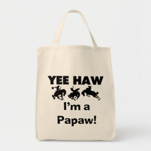 Yee Haw I bin ein Papaw-T - Shirt und Geschenke Tragetasche