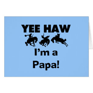 Yee Haw I bin Papa-T - Shirt und GIfts