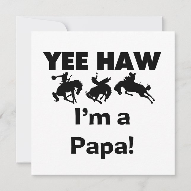 Yee Haw I bin Papa-T - Shirt und GIfts (Vorderseite)
