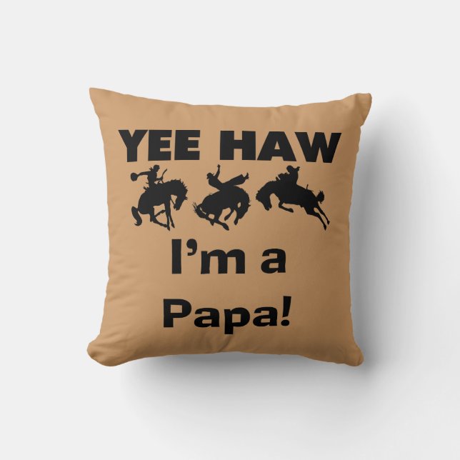 Yee Haw I bin Papa-T - Shirt und GIfts Kissen (Vorderseite)