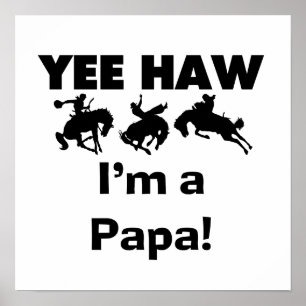 Yee Haw I bin Papa-T - Shirt und GIfts Poster