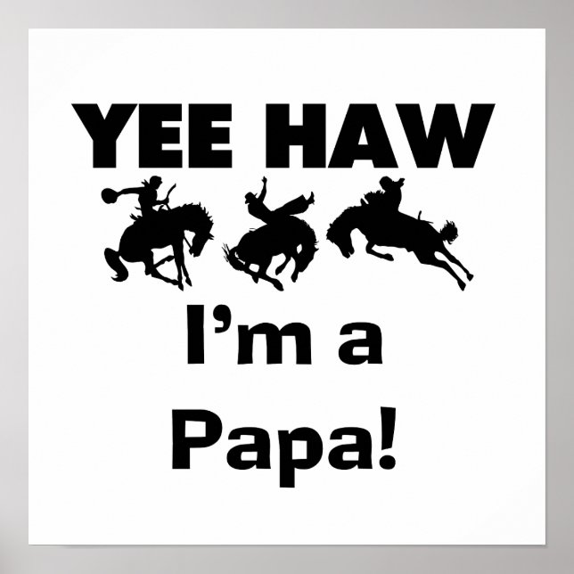 Yee Haw I bin Papa-T - Shirt und GIfts Poster (Vorne)