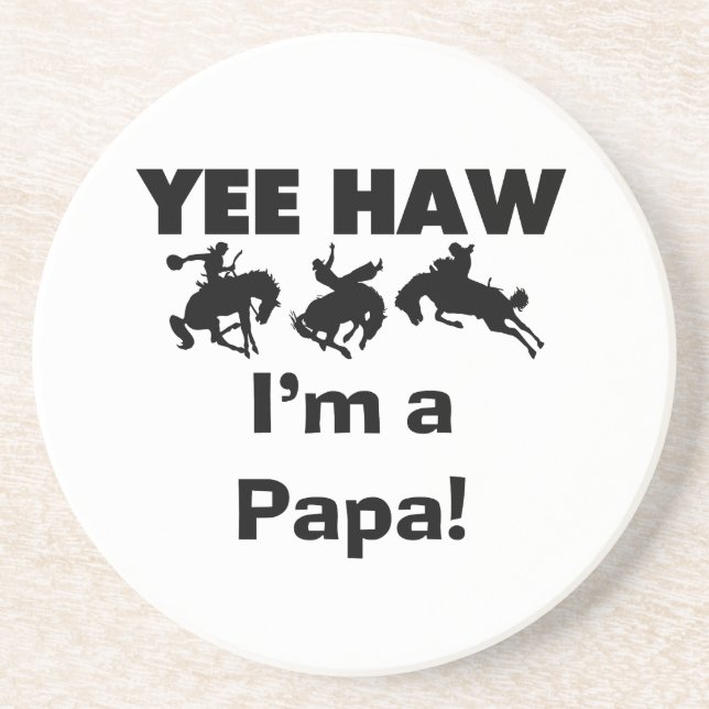 Yee Haw I bin Papa-T - Shirt und GIfts Sandstein Untersetzer (Vorne)