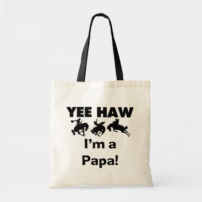Yee Haw I bin Papa-T - Shirt und GIfts Tragetasche (Vorne)