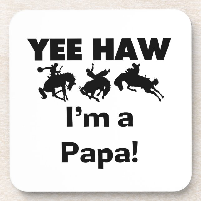 Yee Haw I bin Papa-T - Shirt und GIfts Untersetzer (Vorderseite)