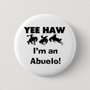 Yee Haw ich bin Abuelo-T - Shirt und Geschenke Button