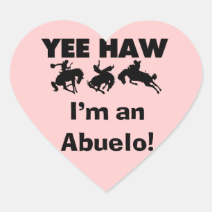 Yee Haw ich bin Abuelo-T - Shirt und Geschenke Herz-Aufkleber
