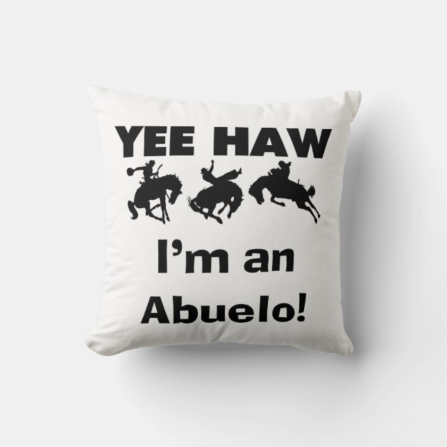 Yee Haw ich bin Abuelo-T - Shirt und Geschenke Kissen (Vorderseite)