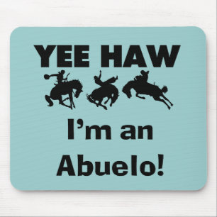 Yee Haw ich bin Abuelo-T - Shirt und Geschenke Mousepad