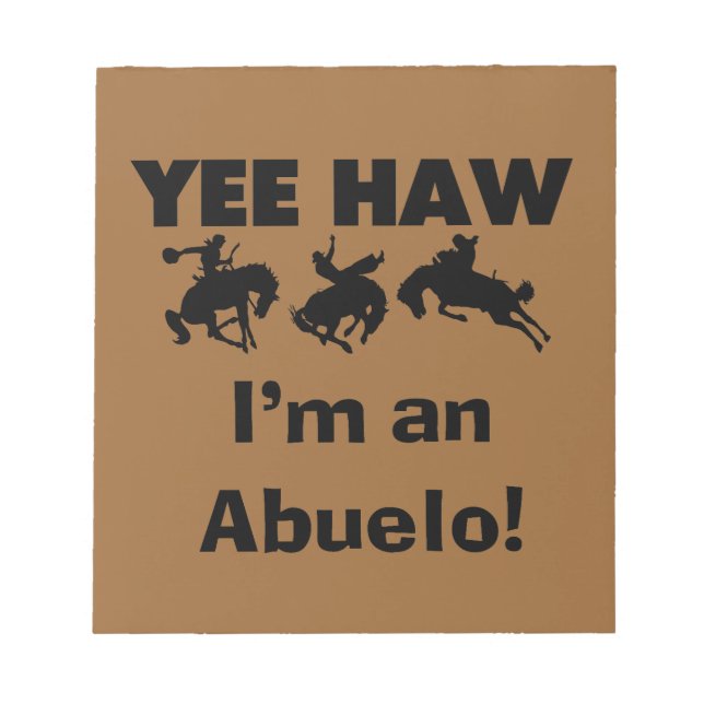 Yee Haw ich bin Abuelo-T - Shirt und Geschenke Notizblock (Vorderseite)