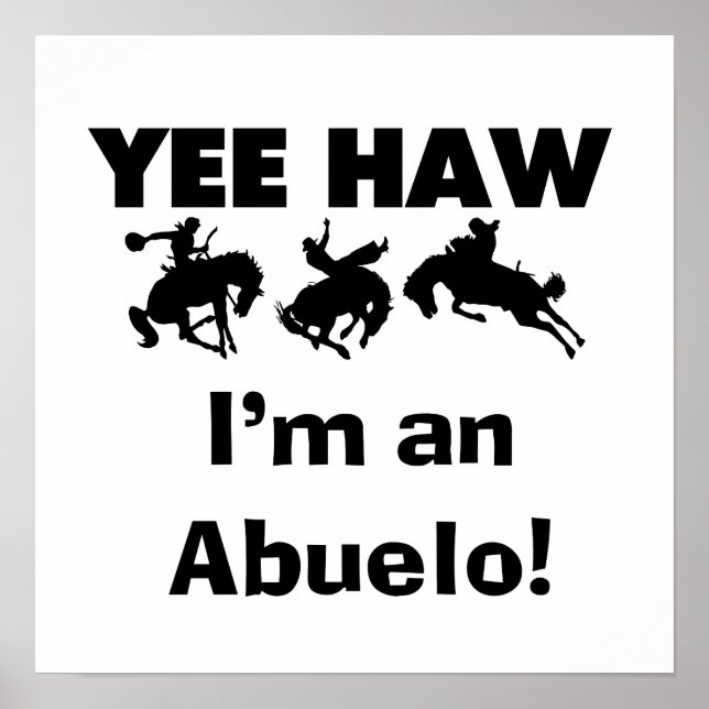 Yee Haw ich bin Abuelo-T - Shirt und Geschenke Poster (Vorne)