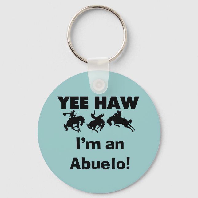 Yee Haw ich bin Abuelo-T - Shirt und Geschenke Schlüsselanhänger (Vorderseite)