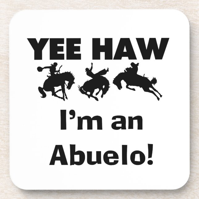 Yee Haw ich bin Abuelo-T - Shirt und Geschenke Untersetzer (Vorderseite)
