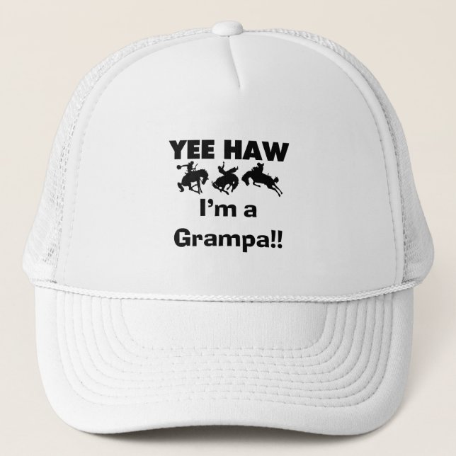 Yee Haw ich bin ein Grampa-T - Shirt und Geschenke Truckerkappe (Vorderseite)