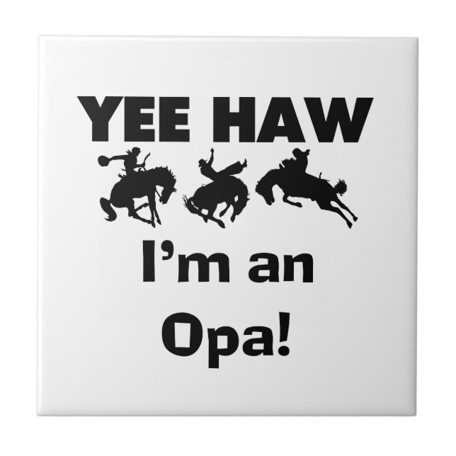 Yee Haw ich bin ein Opa-T - Shirt und Geschenke Fliese (Vorderseite)