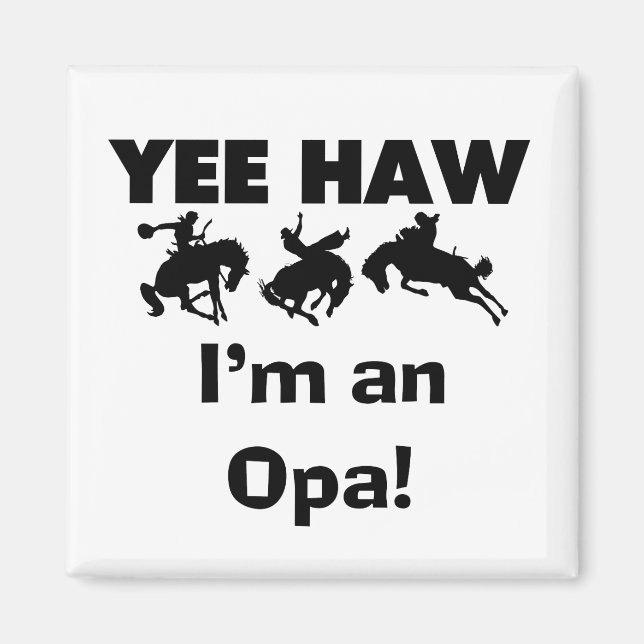 Yee Haw ich bin ein Opa-T - Shirt und Geschenke Magnet (Vorne)