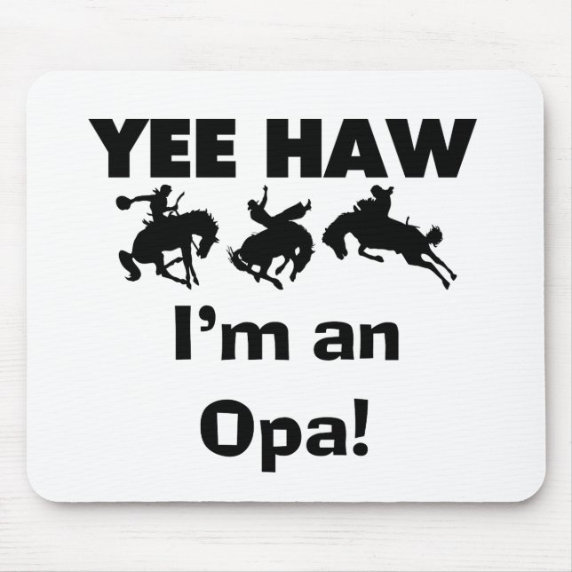 Yee Haw ich bin ein Opa-T - Shirt und Geschenke Mousepad (Vorne)