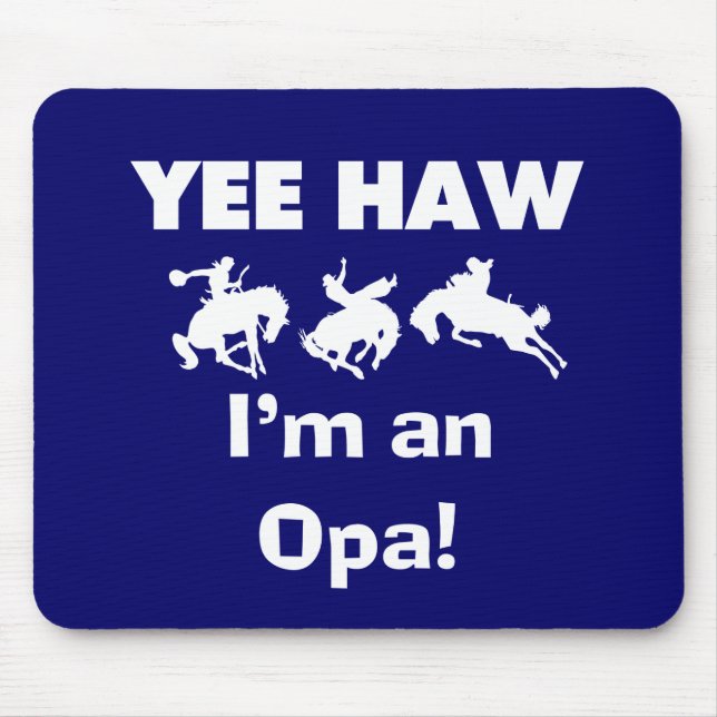Yee Haw ich bin ein Opa-T - Shirt und Geschenke Mousepad (Vorne)