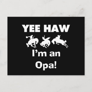 Yee Haw ich bin ein Opa-T - Shirt und Geschenke Postkarte