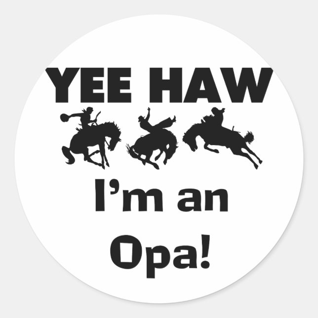 Yee Haw ich bin ein Opa-T - Shirt und Geschenke Runder Aufkleber (Vorderseite)