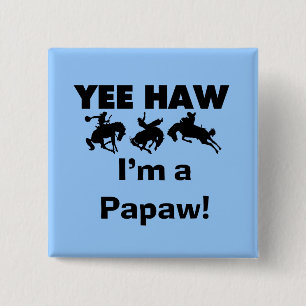 Yee Haw Ich bin ein Papaw T-Shirts und Geschenke Button