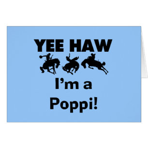 Yee Haw ich bin ein Poppi-T - Shirt und Geschenke