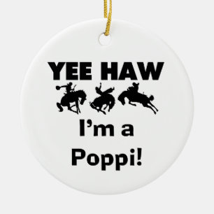 Yee Haw ich bin ein Poppi-T - Shirt und Geschenke Keramik Ornament