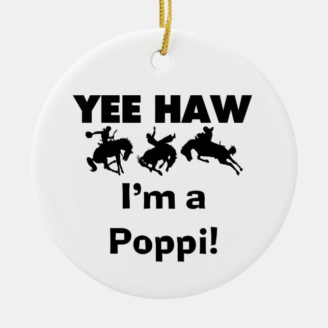 Yee Haw ich bin ein Poppi-T - Shirt und Geschenke Keramik Ornament (Vorne)