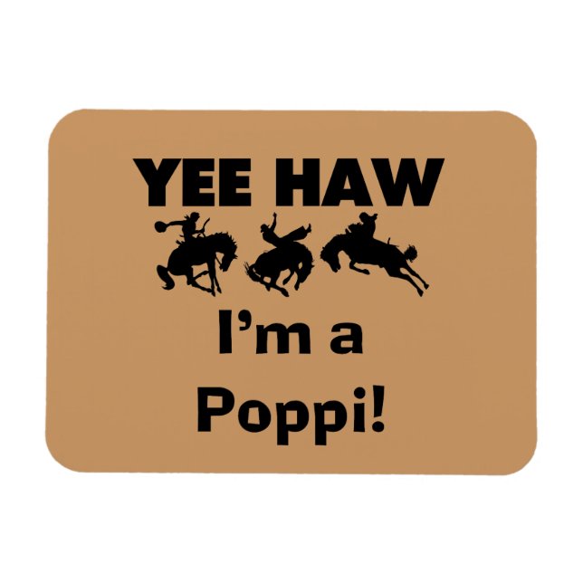 Yee Haw ich bin ein Poppi-T - Shirt und Geschenke Magnet (Horizontal)
