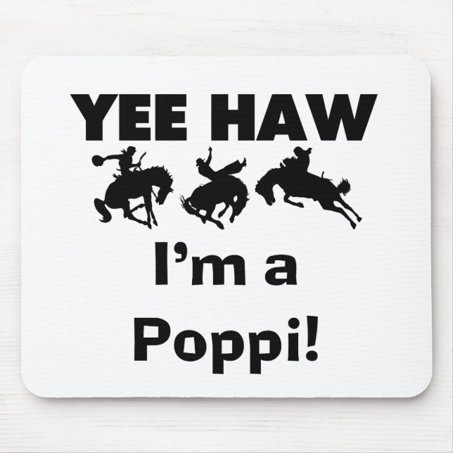 Yee Haw ich bin ein Poppi-T - Shirt und Geschenke Mousepad (Vorne)