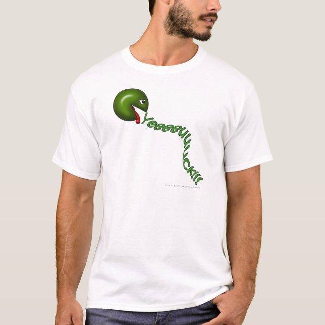 Yeeeeeuuuck!!! T-Shirt (Vorderseite)
