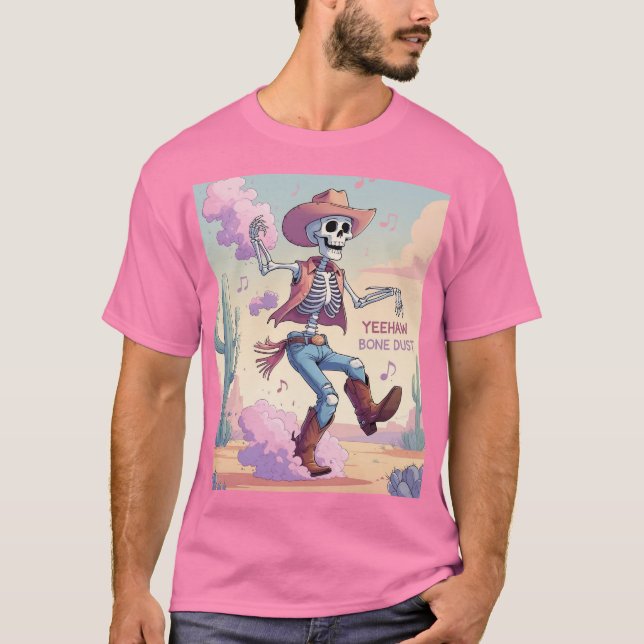 Yeehaw Bone Dust – Kickin’ Up Fun in the Desert! T-Shirt (Vorderseite)