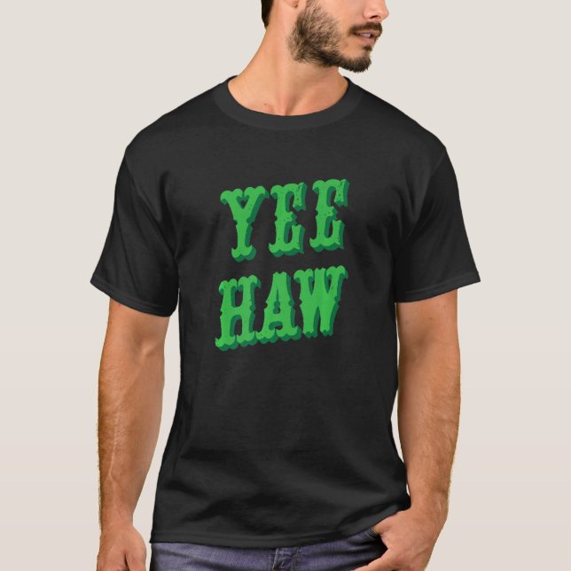 Yeehaw Country Music Western Tragen Sie Niedlich C T-Shirt (Vorderseite)