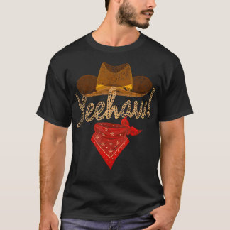 Yeehaw Cowboy Cowgirl Western Country Howdy Southe T-Shirt