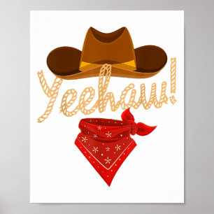 Yeehaw Western Country Howdy Southern Cowboy Yeh H Poster