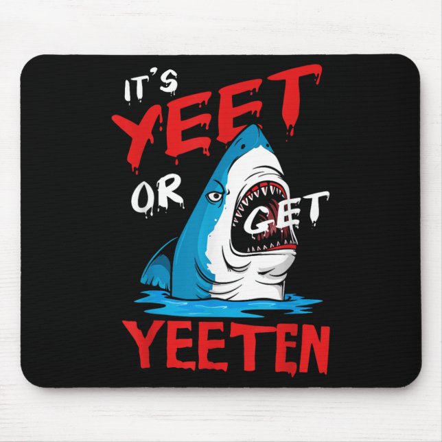 Yeet Funny Sprichwort Zitat oder bekommen Yeeten S Mousepad (Vorne)