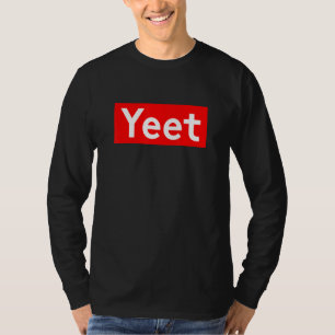 Yeet Meme for Gaming Esports Video Game Streamer T-Shirt