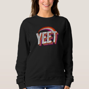 Yeet Meme Lesbian Pride Flag Rainbow Millennium Ge Sweatshirt