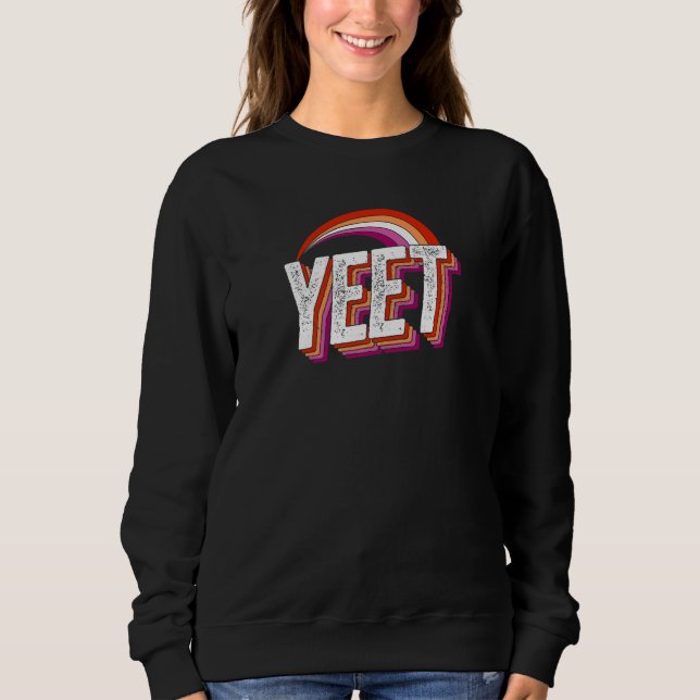 Yeet Meme Lesbian Pride Flag Rainbow Millennium Ge Sweatshirt (Vorderseite)