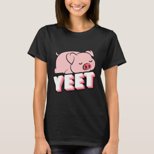 Yeet Pig Geschenke für Schweineliebhaber Schweinef T-Shirt