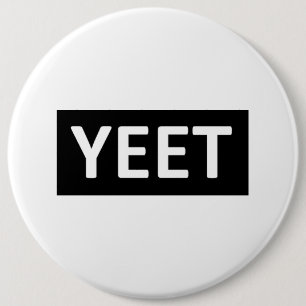 Yeet Tanz-Jargon-jugendlich JugendSwag YEET! LOL Button