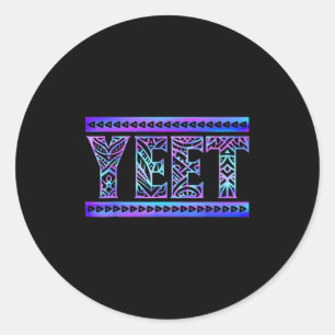 Yeet Tribal Art Funny Zitat für Männer Jungen Kind Runder Aufkleber