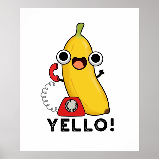 Yello Funny Frucht Yellow Banana Pun Poster (Vorne)