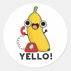 Yello Funny Frucht Yellow Banana Pun Runder Aufkleber